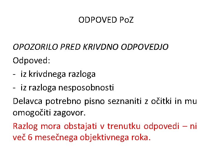 ODPOVED Po. Z OPOZORILO PRED KRIVDNO ODPOVEDJO Odpoved: - iz krivdnega razloga - iz