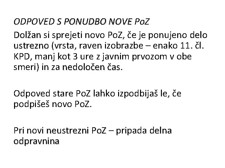 ODPOVED S PONUDBO NOVE Po. Z Dolžan si sprejeti novo Po. Z, če je