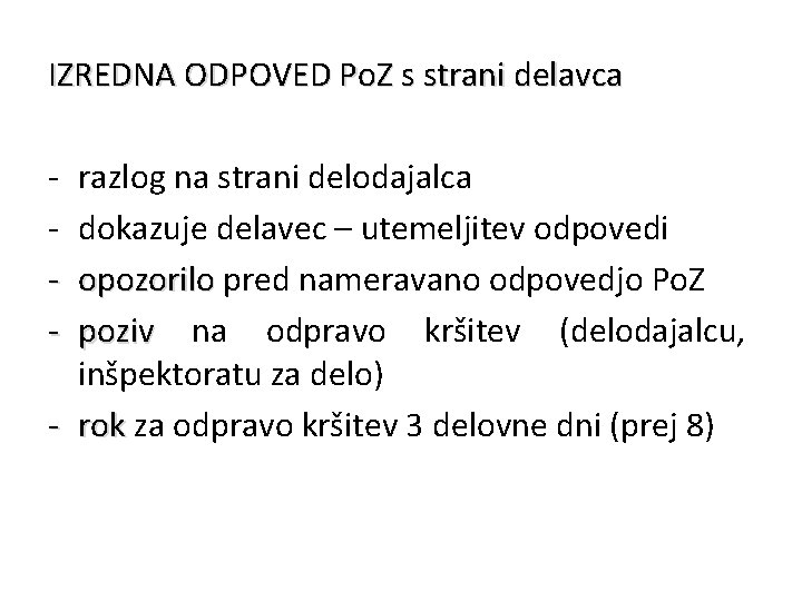IZREDNA ODPOVED Po. Z s strani delavca - razlog na strani delodajalca dokazuje delavec