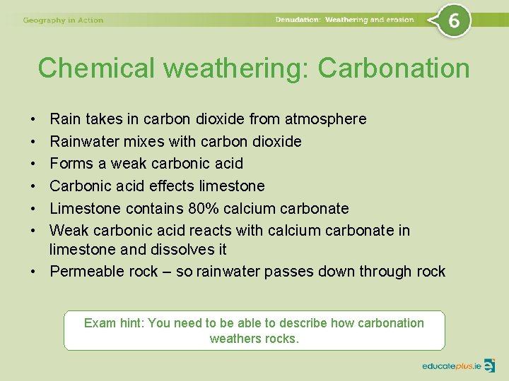 Chemical weathering: Carbonation • • • Rain takes in carbon dioxide from atmosphere Rainwater