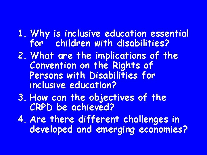 1. Why is inclusive education essential for children with disabilities? 2. What are the