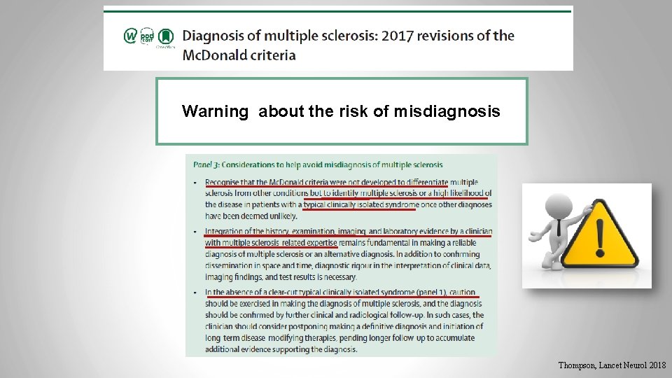 Warning about the risk of misdiagnosis Thompson, Lancet Neurol 2018 