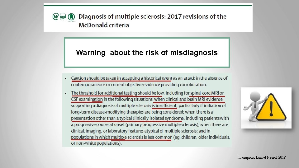 Warning about the risk of misdiagnosis Thompson, Lancet Neurol 2018 