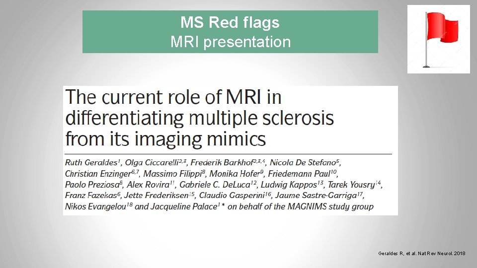 MS Red flags MRI presentation Geraldes R, et al. Nat Rev Neurol. 2018 