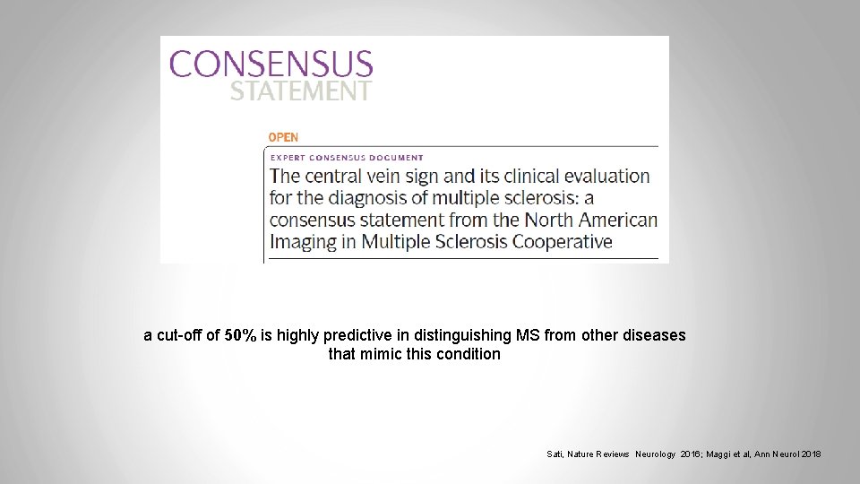 a cut-off of 50% is highly predictive in distinguishing MS from other diseases that