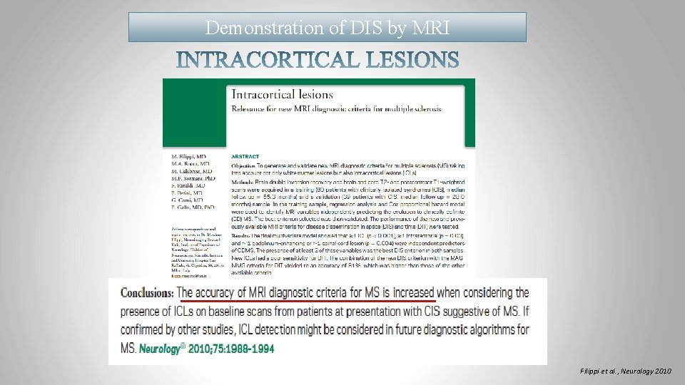 Demonstration of DIS by MRI Filippi et al. , Neurology 2010 