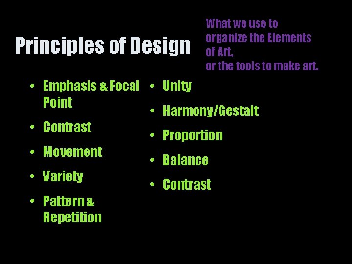 Principles of Design • Emphasis & Focal • Point • • Contrast • •