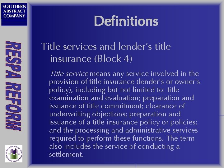 Definitions Title services and lender’s title insurance (Block 4) Title service means any service