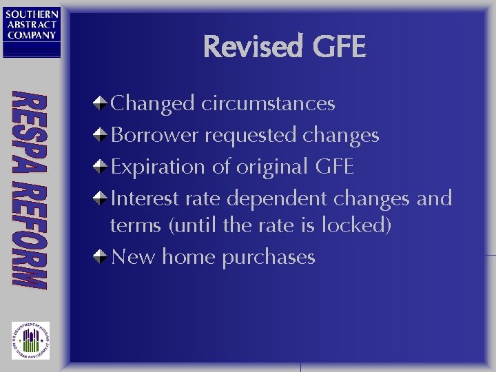 Revised GFE Changed circumstances Borrower requested changes Expiration of original GFE Interest rate dependent