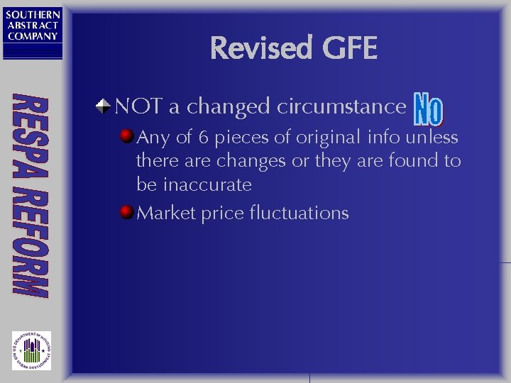 Revised GFE NOT a changed circumstance Any of 6 pieces of original info unless