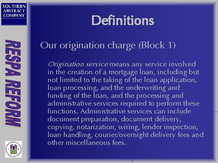 Definitions Our origination charge (Block 1) Origination service means any service involved in the