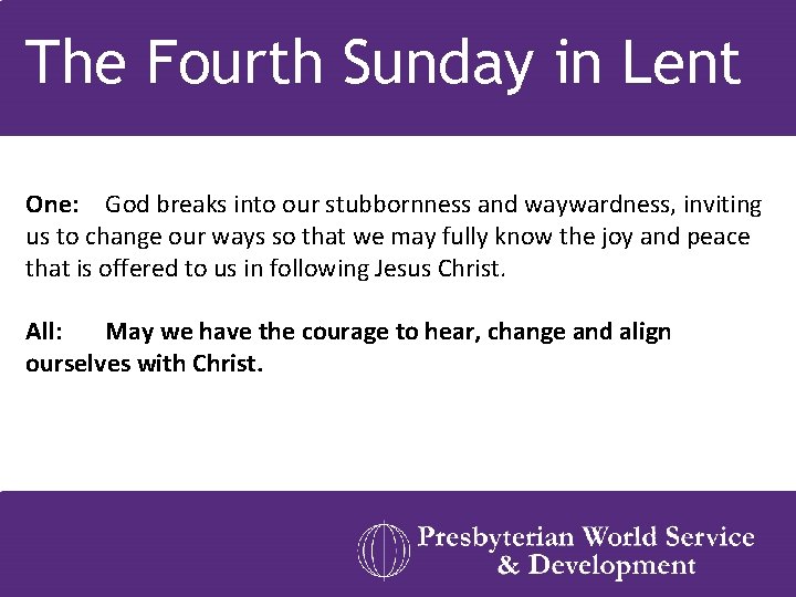 The Fourth Sunday in Lent One: God breaks into our stubbornness and waywardness, inviting