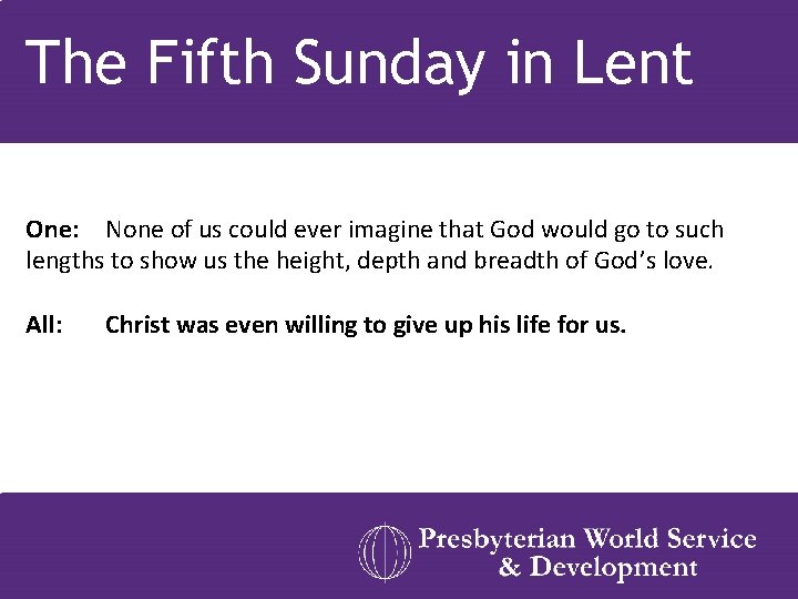 The Fifth Sunday in Lent One: None of us could ever imagine that God