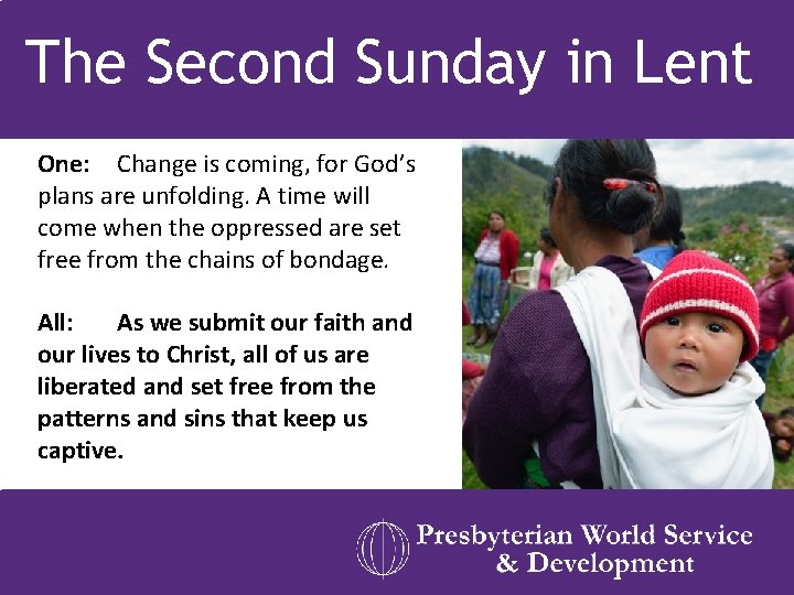 The Second Sunday in Lent One: Change is coming, for God’s plans are unfolding.