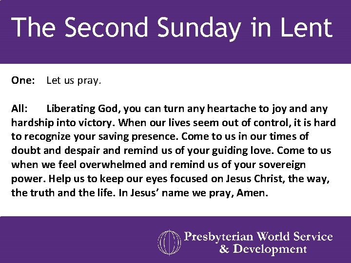 The Second Sunday in Lent One: Let us pray. All: Liberating God, you can