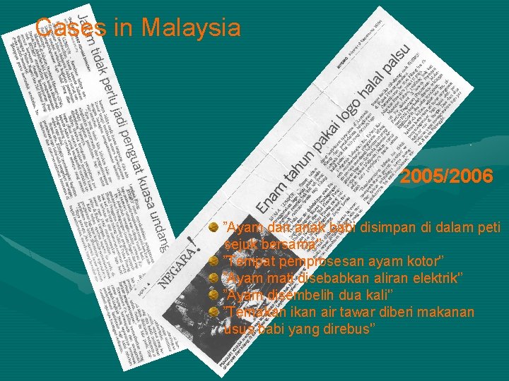 Cases in Malaysia 2005/2006 ”Ayam dan anak babi disimpan di dalam peti sejuk bersama'’