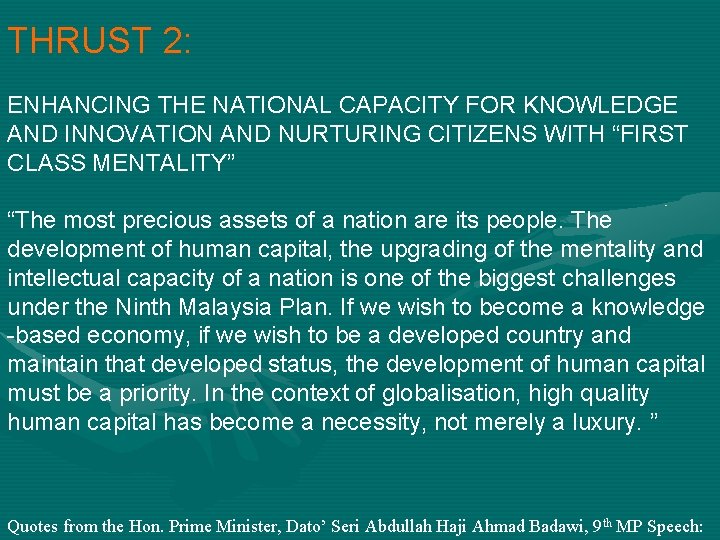 THRUST 2: ENHANCING THE NATIONAL CAPACITY FOR KNOWLEDGE AND INNOVATION AND NURTURING CITIZENS WITH