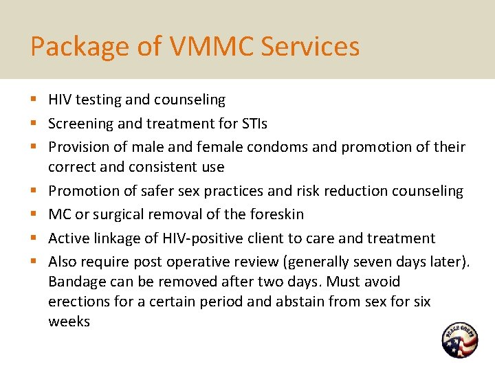 Package of VMMC Services § HIV testing and counseling § Screening and treatment for