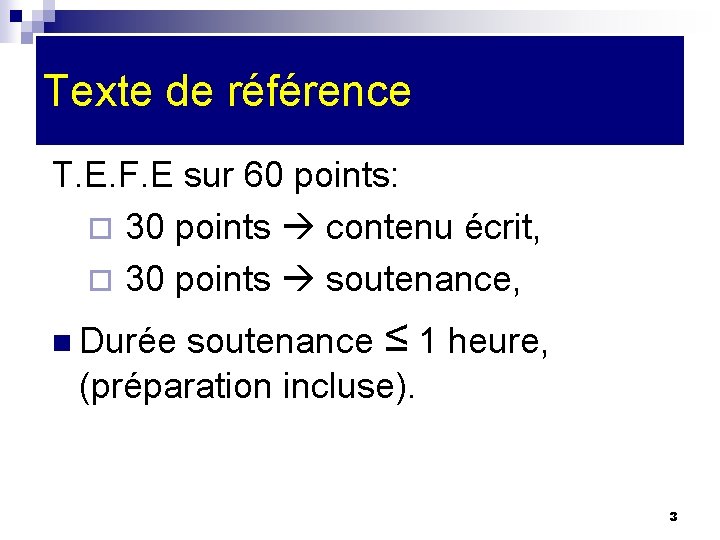 Texte de référence T. E. F. E sur 60 points: ¨ 30 points contenu