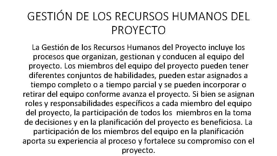 GESTIÓN DE LOS RECURSOS HUMANOS DEL PROYECTO La Gestión de los Recursos Humanos del