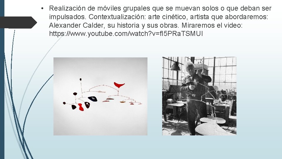  • Realización de móviles grupales que se muevan solos o que deban ser