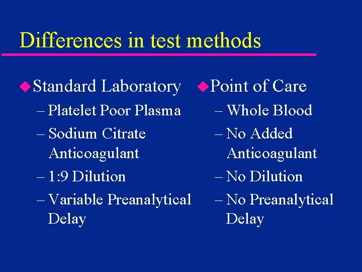 Differences in test methods u. Standard Laboratory – Platelet Poor Plasma – Sodium Citrate