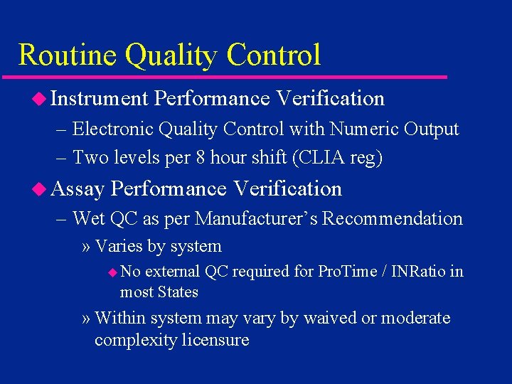 Routine Quality Control u Instrument Performance Verification – Electronic Quality Control with Numeric Output