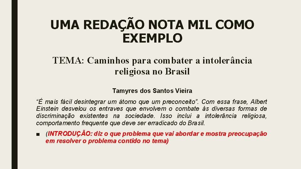 UMA REDAÇÃO NOTA MIL COMO EXEMPLO TEMA: Caminhos para combater a intolerância religiosa no