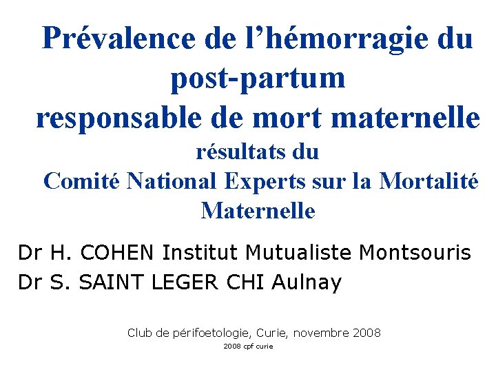 Prévalence de l’hémorragie du post-partum responsable de mort maternelle résultats du Comité National Experts