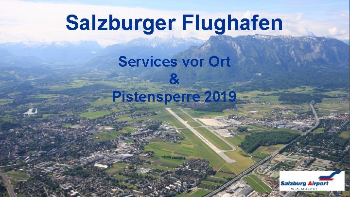 Salzburger Flughafen Services vor Ort & Pistensperre 2019 