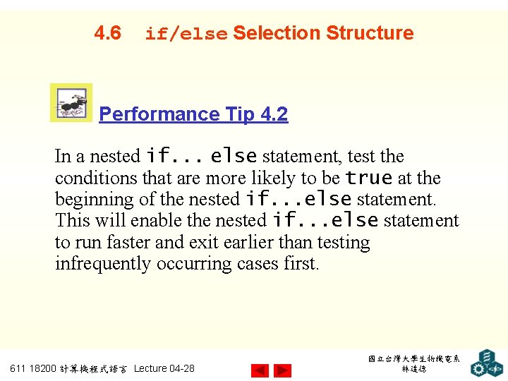 4. 6 if/else Selection Structure Performance Tip 4. 2 In a nested if. .