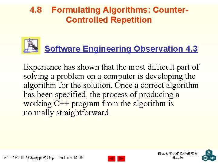 4. 8 Formulating Algorithms: Counter. Controlled Repetition Software Engineering Observation 4. 3 Experience has