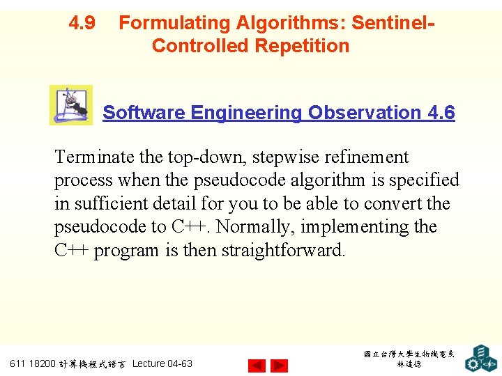 4. 9 Formulating Algorithms: Sentinel. Controlled Repetition Software Engineering Observation 4. 6 Terminate the