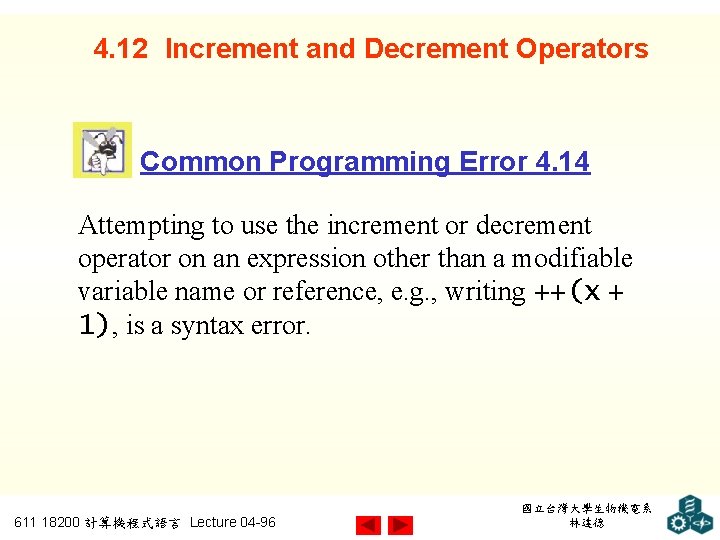 4. 12 Increment and Decrement Operators Common Programming Error 4. 14 Attempting to use