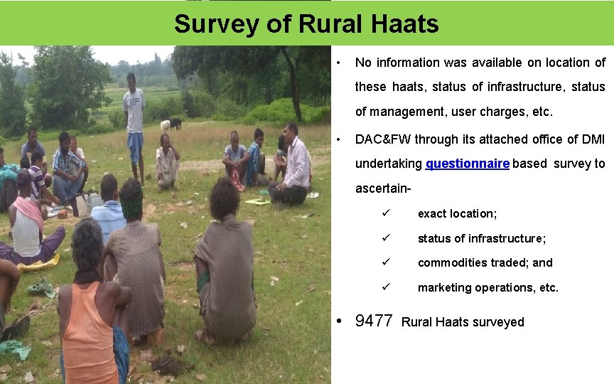 Survey of Rural Haats • No information was available on location of these haats,