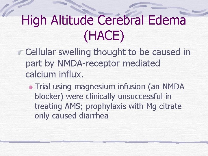High Altitude Cerebral Edema (HACE) Cellular swelling thought to be caused in part by