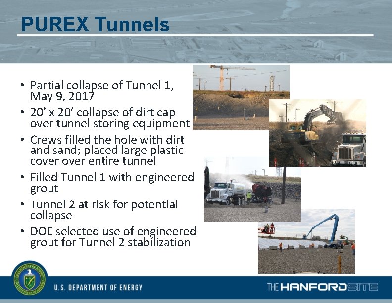 PUREX Tunnels • Partial collapse of Tunnel 1, May 9, 2017 • 20’ x