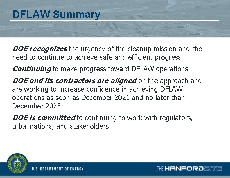 DFLAW Summary DOE recognizes the urgency of the cleanup mission and the need to