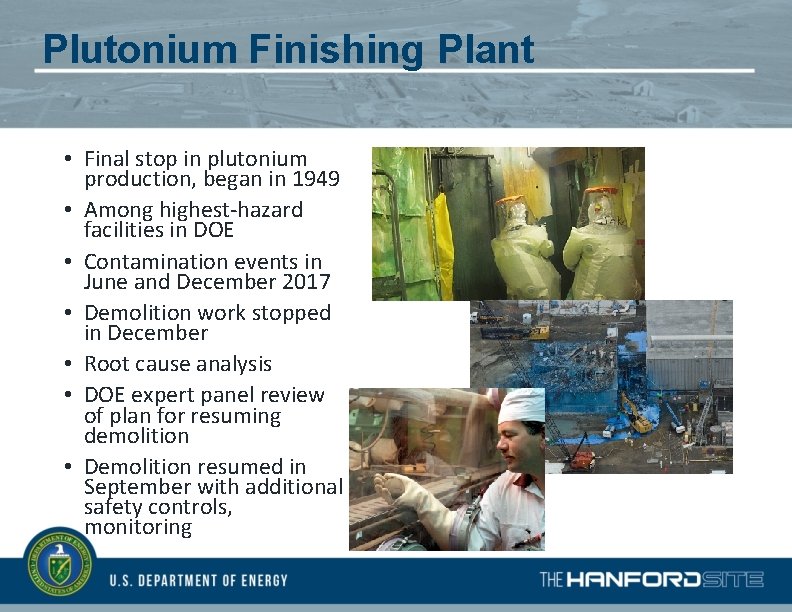 Plutonium Finishing Plant • Final stop in plutonium production, began in 1949 • Among