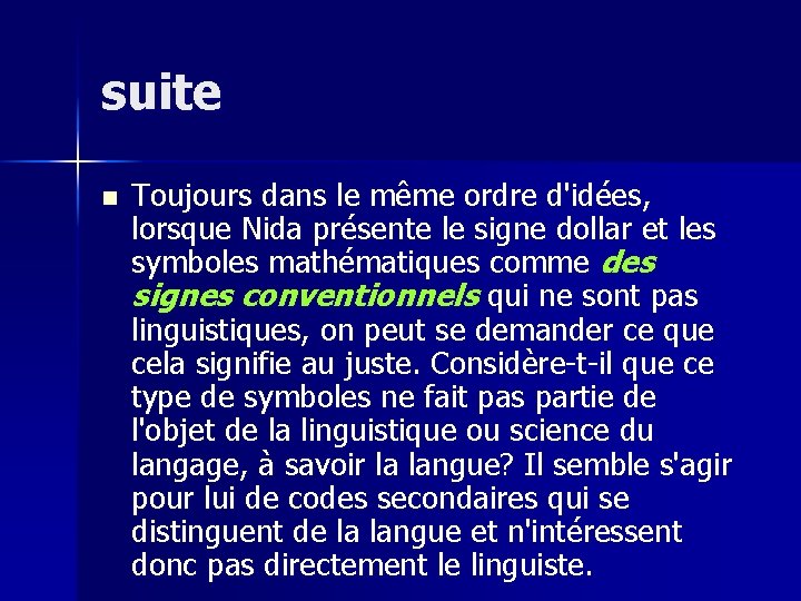 suite n Toujours dans le même ordre d'idées, lorsque Nida présente le signe dollar