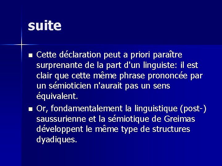 suite n n Cette déclaration peut a priori paraître surprenante de la part d'un