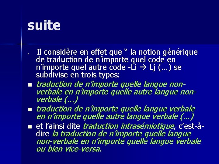 suite n n Il considère en effet que “ la notion générique de traduction