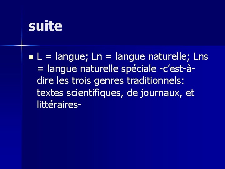 suite n L = langue; Ln = langue naturelle; Lns = langue naturelle spéciale