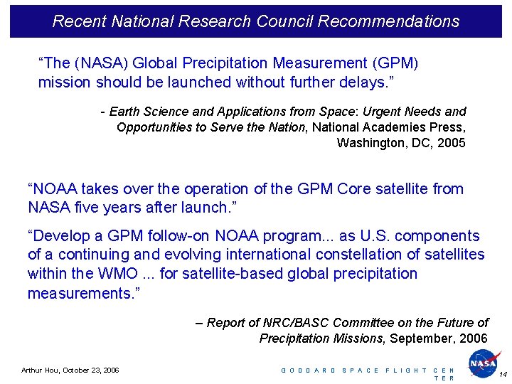Recent National Research Council Recommendations “The (NASA) Global Precipitation Measurement (GPM) mission should be