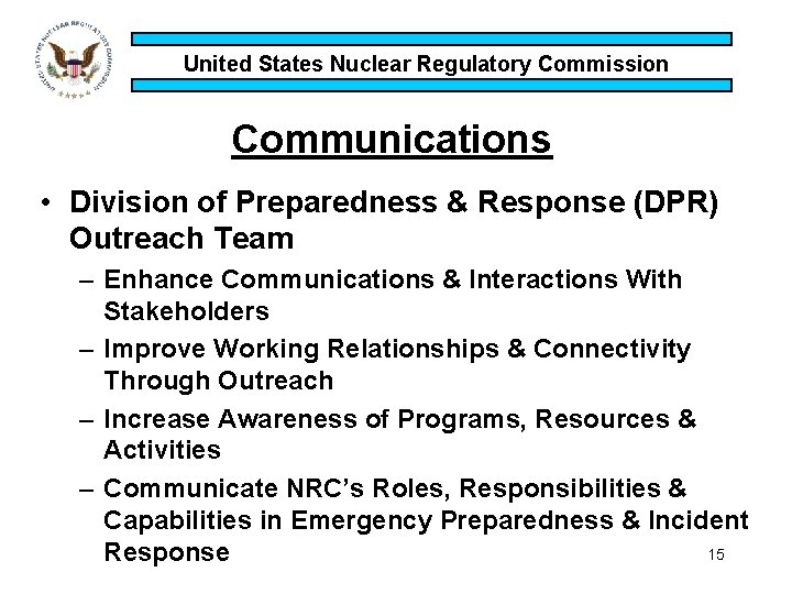 United States Nuclear Regulatory Commission Communications • Division of Preparedness & Response (DPR) Outreach