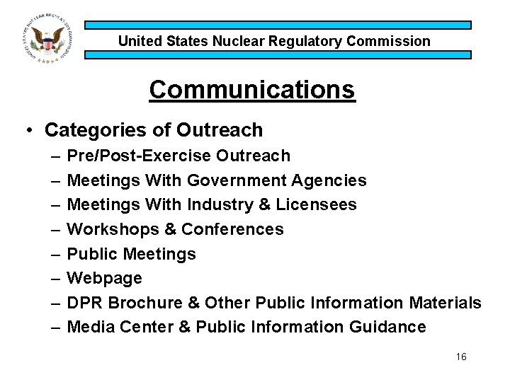 United States Nuclear Regulatory Commission Communications • Categories of Outreach – – – –