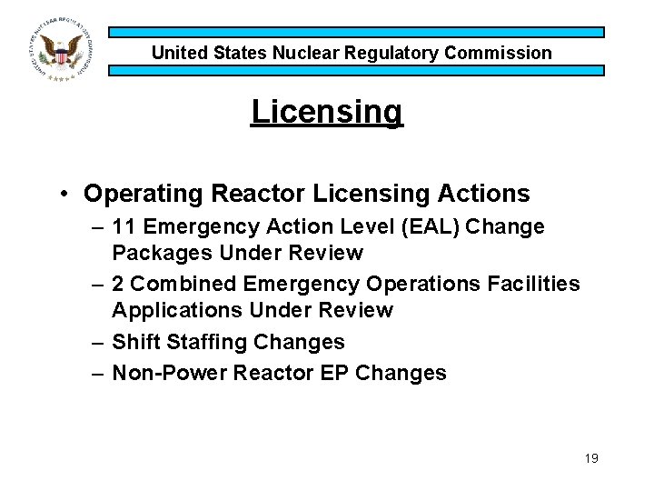 United States Nuclear Regulatory Commission Licensing • Operating Reactor Licensing Actions – 11 Emergency