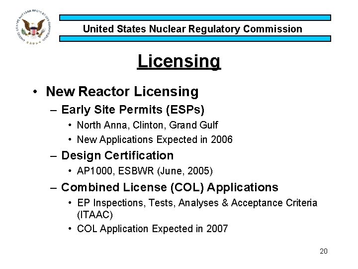 United States Nuclear Regulatory Commission Licensing • New Reactor Licensing – Early Site Permits