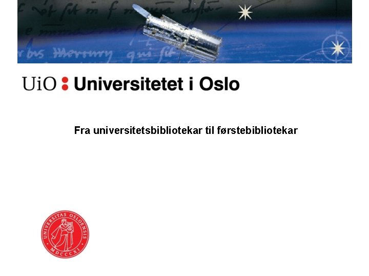 Fra universitetsbibliotekar til førstebibliotekar 