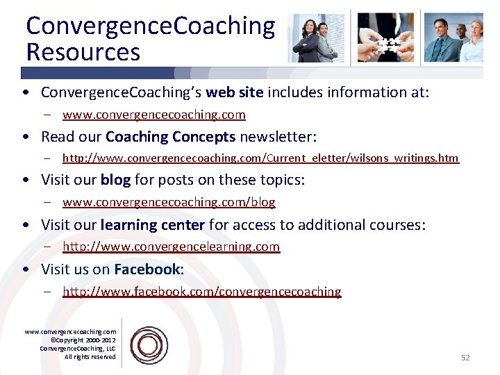 Convergence. Coaching Resources • Convergence. Coaching’s web site includes information at: – www. convergencecoaching.